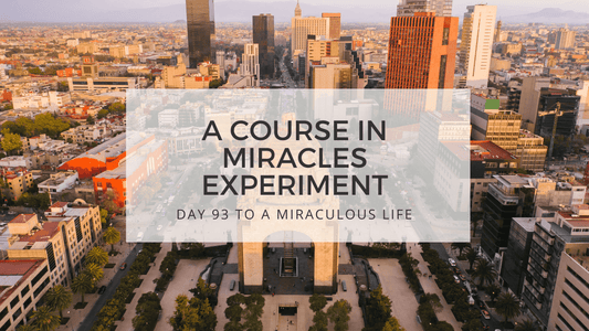 lesson 93 to a miraculous life