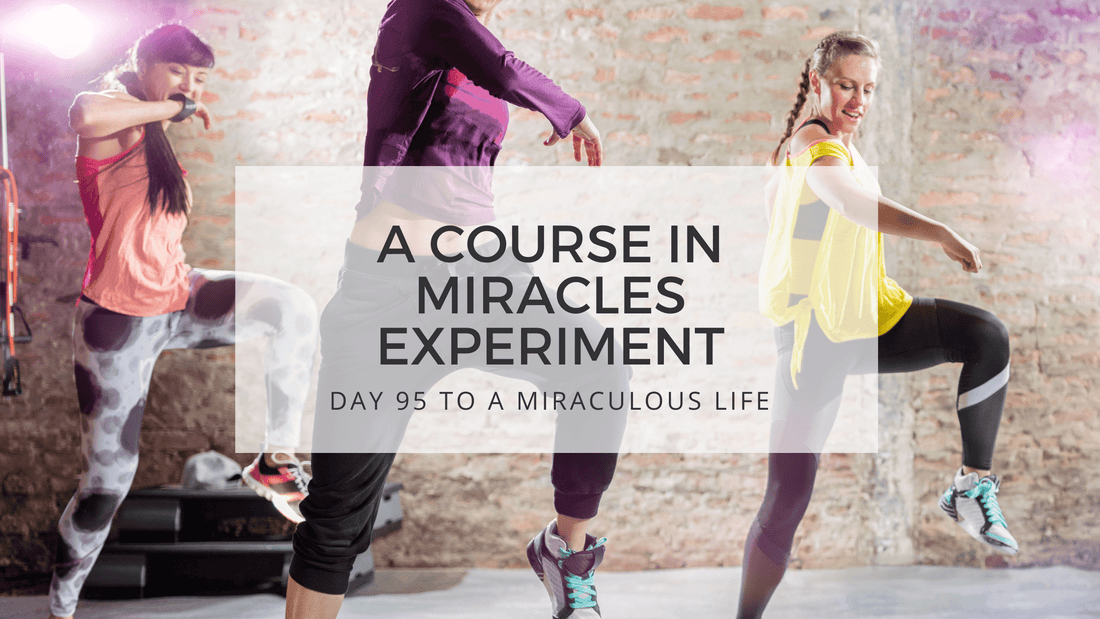 lesson 95 to a miraculous life