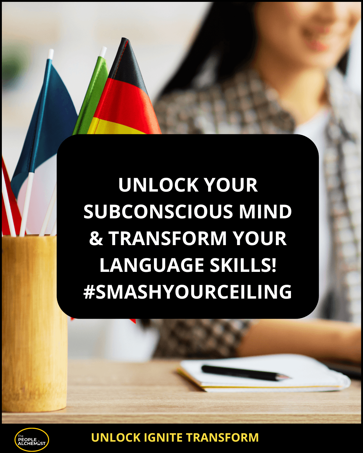 Unlock Ignite Transform Your Language Skills collection image. Unlock your subconscious mind and transform your language skills! #smashyourceiling