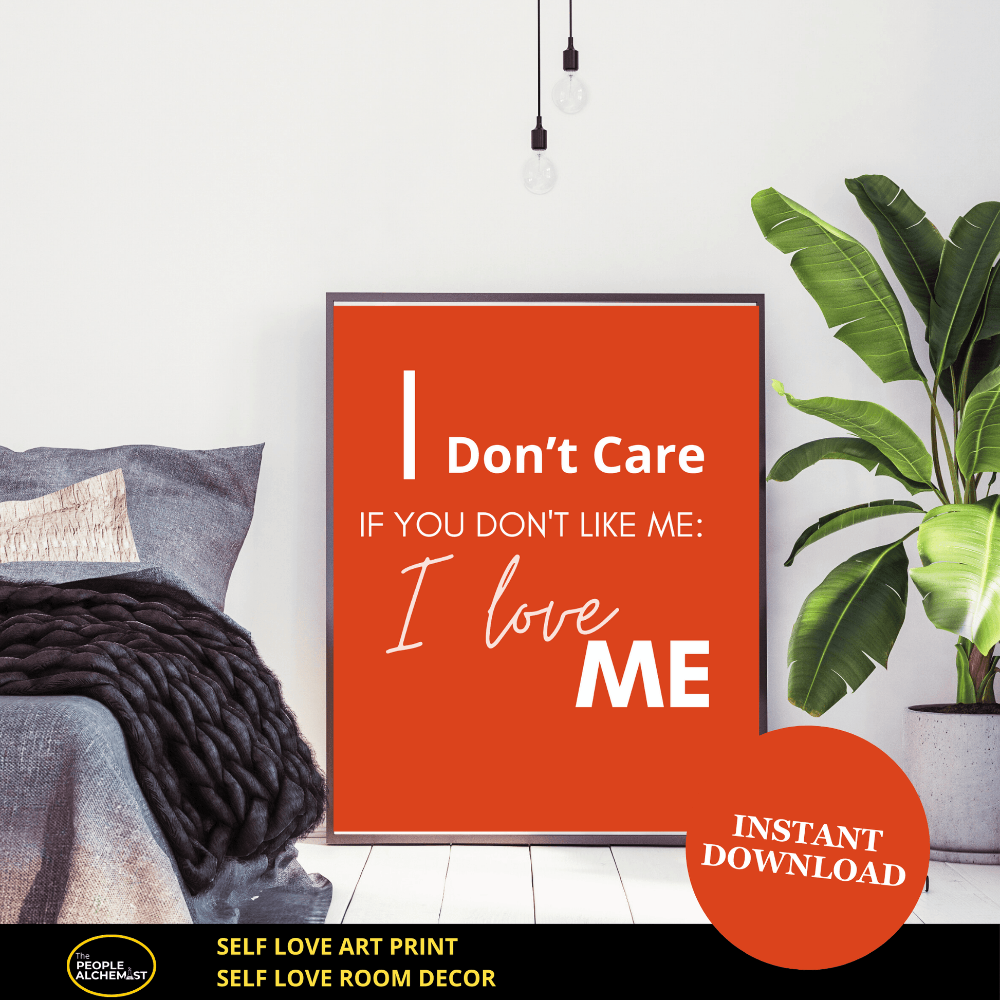 Self love art print "I don't care if you don't like me:I LOVE ME" Love yourself self love room decor wall art ( red design). Image of frame on the floor leaning against light wall next to a plant and bed. Bedroom room decor. Self love art print in red color. Instant download file after purchase