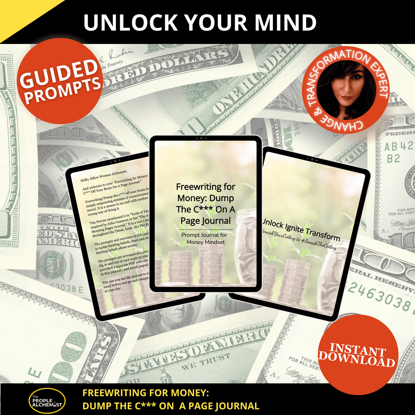 Unlock your mind Freewriting for money : dump the c*** on a page journal. Image showing 3 iPads set on money background showing the pages from the guided journal. Guided prompt mede by a change and transformation expert. Instant download after purchase